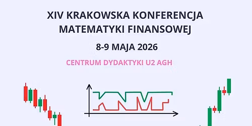XIV Krakowska Konferencja Matematyki Finansowej