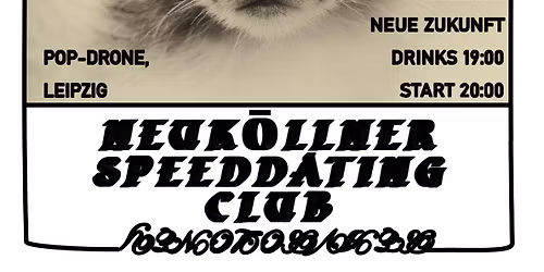 LEOPARDO (CH) & NEUK\u00d6LLNER SPEED DATING CLUB (Le)