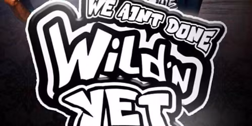 We Aint Done Wild N Yet at Off the Hook Comedy Club