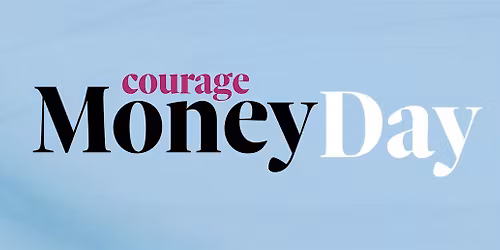 Courage Money Day