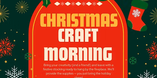 Christmas Craft Morning \ud83c\udf84