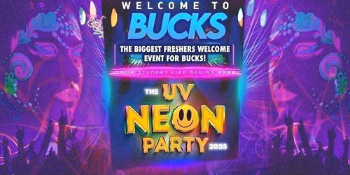 Welcome To BUCKS | UV NEON PARTY | Freshers Move In Event 2026