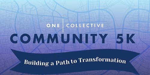 3rd Annual One Collective Community 5K Walk