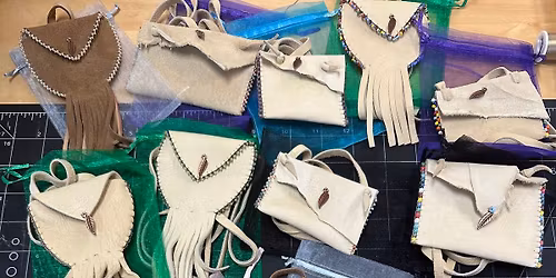Medicine Bag Workshop March 7, 2026
