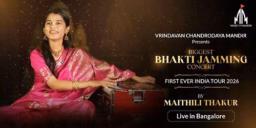 Maithili Thakur Live - Bhakti Jamming in Bangalore