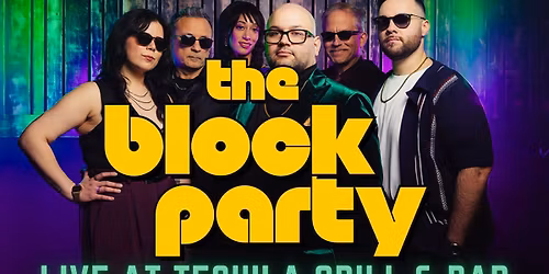 The Block Party @ Tequila Grill & Bar, Hillsborough, NJ