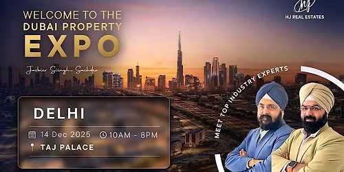 Join the Upcoming Dubai Property Show in Delhi \u2013 Book Your Free Spot Today