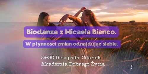 Biodanza z Micaela Bianco - w p\u0142ynno\u015bci zmian odnajduj\u0105c siebie