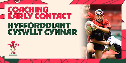 WRU U9 - U11 Coaching Early Contact (Cardiff Region)