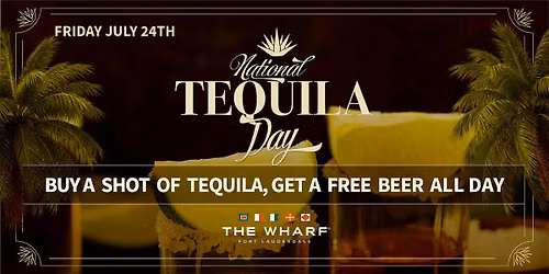 National Tequila Day at The Wharf FTL