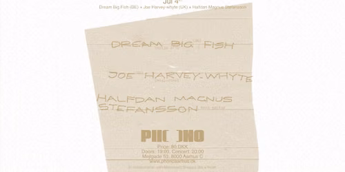 Movement Shaped Like a Heart: Dream Big Fish (DE), Joe Harvey-Whyte (UK) & Halfdan Magnus Stefansson
