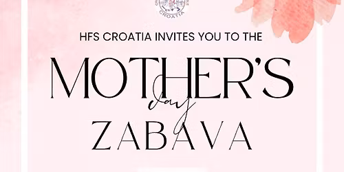 HFS Croatia Mother\u2019s Day Zabava