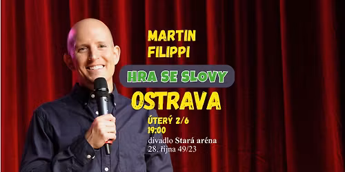 Martin Filippi: Hra se slovy! OSTRAVA 2.6. (stand-up)