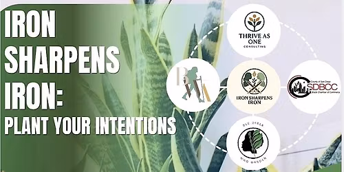 Iron Sharpens Iron: Plant Your Intentions (Business networking event)