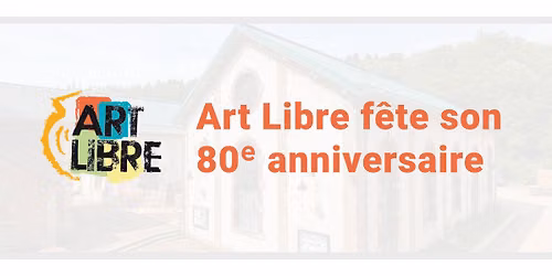 Vernissage - Art Libre f\u00eate son 80\u1d49 anniversaire