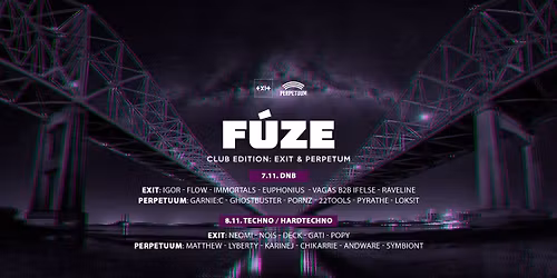 F\u00daZE [Club edition | DnB & Techno] \u2192 EXIT & PERPETUUM \u2192 7. - 8.11.2025