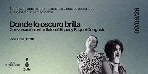 Donde lo oscuro brilla: Salom\u00e9 Esper y Raquel Congosto