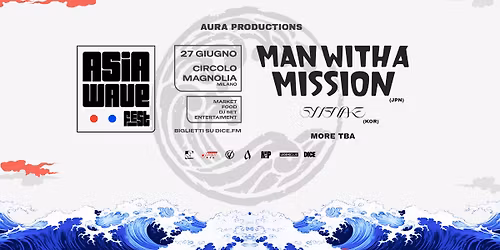 Asia Wave Fest: Man With a Mission + Synsnake @Circolo Magnolia, Milano