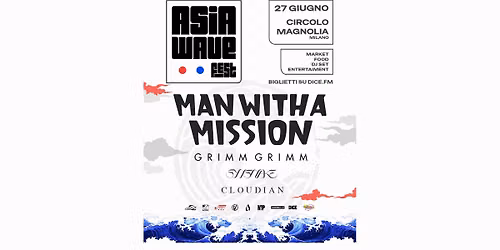 Asia Wave Fest: Man With a Mission + Synsnake @Circolo Magnolia, Milano