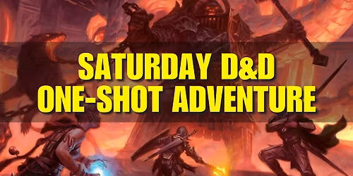 Saturday Afternoon Dungeons & Dragons One-Shot Adventure - Huntington Beach