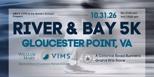 W&M's VIMS & The Batten School Presents: The River & Bay 5K