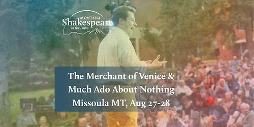 Free Performance of \u201cThe Merchant of Venice\u201d and "Much Ado About Nothing" in Missoula, MT