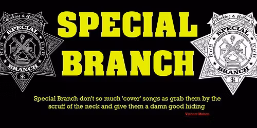 Special Branch @ The Village Inn, Nuxley Road, Belvedere