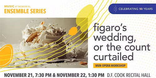 MUN Opera Workshop - Figaro's Wedding, or the Count Curtailed