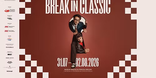 Break in Classic - 31.07-02.08.2026 - Otwock Wielki