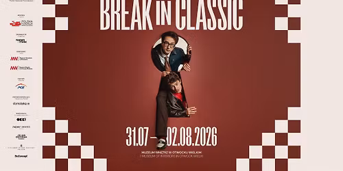 Break in Classic - 31.07-02.08.2026 - Otwock Wielki