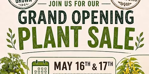 Grand Opening & Spring Plant Sale