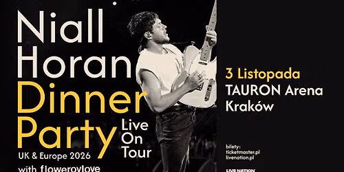 Niall Horan - \u201eDINNER PARTY\u201d LIVE ON TOUR - Official Event, 3.11.2026, TAURON Arena Krak\u00f3w