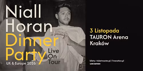 Niall Horan - \u201eDINNER PARTY\u201d LIVE ON TOUR - Official Event, 3.11.2026, TAURON Arena Krak\u00f3w