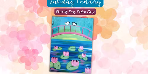 Sunday Funday Family Day Paint Day