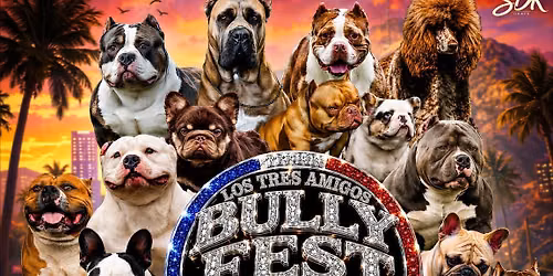 Los Tres Amigos Bully Fest 915 