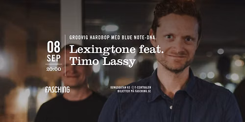 Lexingtone feat. Timo Lassy | Fasching, Stockholm