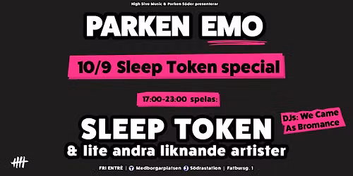 Parken EMO 10 september - SLEEP TOKEN Special | DJs: We Came As Bromance