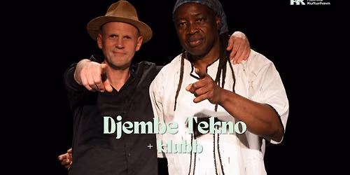 Klubbkonsert: Djembe Tekno + djs