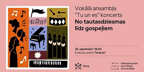 Vok\u0101l\u0101 ansamb\u013ca "Tu un es" koncerts "No tautasdziesmas l\u012bdz gospe\u013ciem"