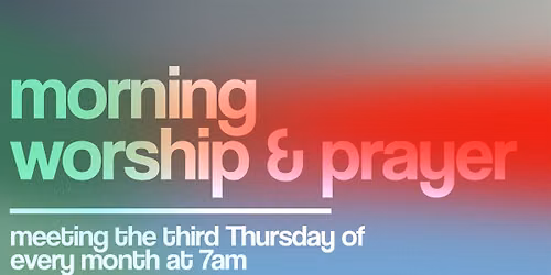 Thursday Morning Worship and Prayer