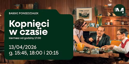 Babski Poniedzia\u0142ek - Kopni\u0119ci w czasie