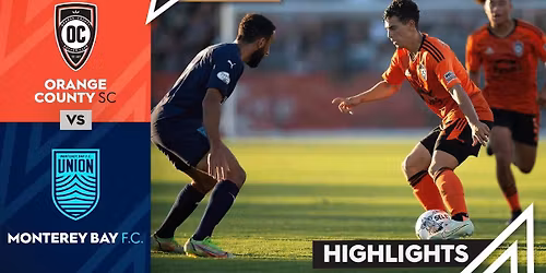 Orange County SC vs. Monterey Bay FC