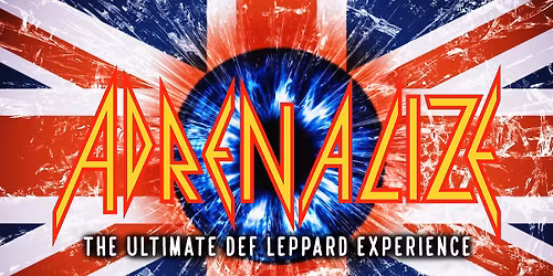 ADRENALIZE | A Tribute To Def Leppard