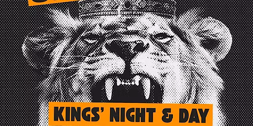 KINGS\u2019 NIGHT & DAY