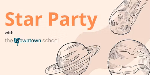 Star Party with The Downtown School