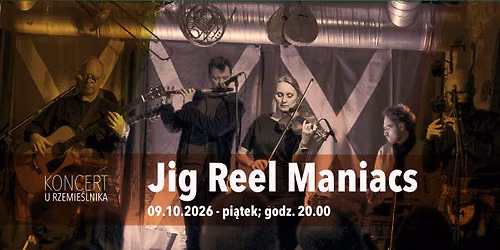 Jig Reel Maniacs \u2013 koncert