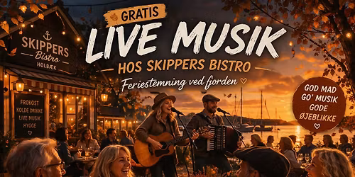 \ud83c\udfb6 GRATIS LIVE MUSIK HOS SKIPPERS BISTRO \u2013 HOLB\u00c6K 