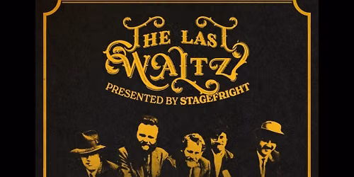 Stagefright - The Music of The Last Waltz