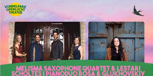 Melisma Saxophone Quartet & Lestari Scholtes | Pianoduo Rosa & Glukhovskiy