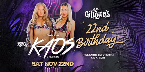 GILLIGANS 22ND B'DAY ft KAOS + Guests! [SAVE THE DATE] 
